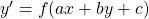 y'=f(ax+by+c)
